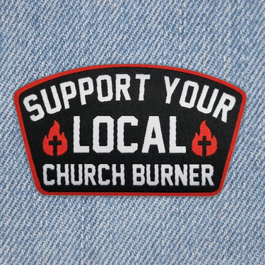 Church Burner Patch - Toxico Clothing
