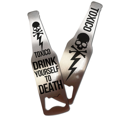 Drink To Death Bottle Opener - Toxico Clothing