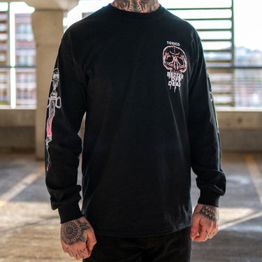 Better Off Dead Longsleeve Tee - Toxico Clothing