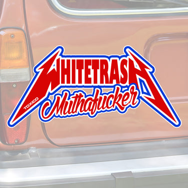 Whitetrash Metal Sticker - Toxico Clothing