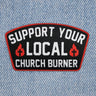 Church Burner Patch - Toxico Clothing